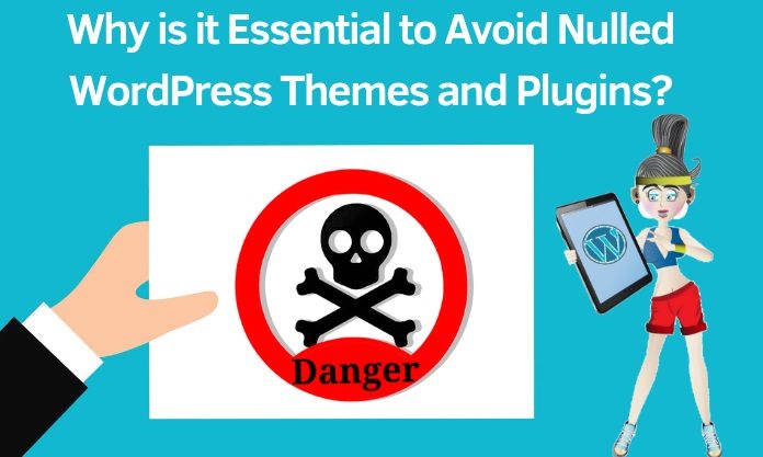 Avoid Nulled WordPress Themes and Plugins