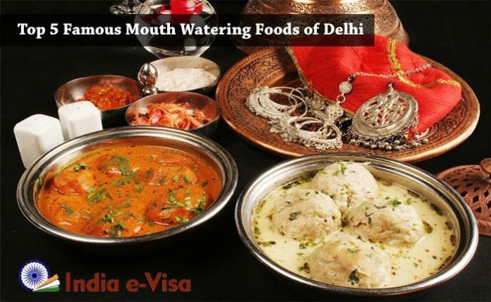 Top 5 Famous Mouth Watering Foods of Delhi