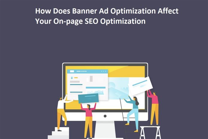 How Does Banner Ad Optimization Affect Your On-page SEO Optimization