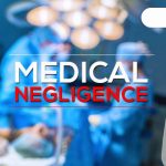 Medical Negligence