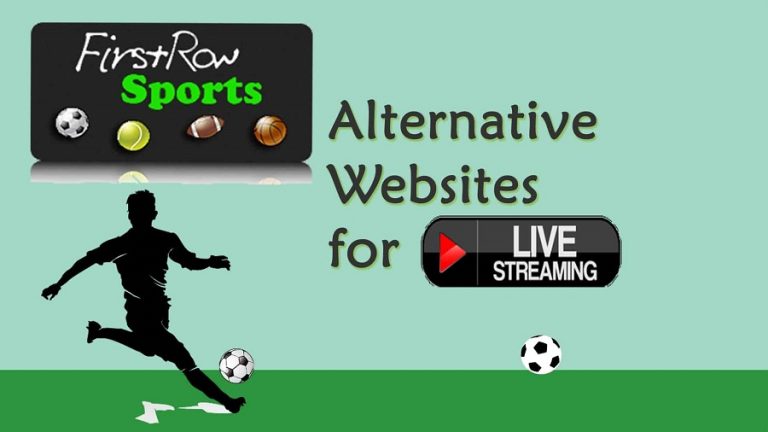 11 Best Alternatives Sites Like FirstRowSports To Watch Live Sports Online
