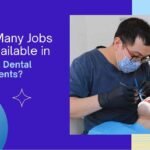 How Many Jobs Are Available In Medical Dental Instruments