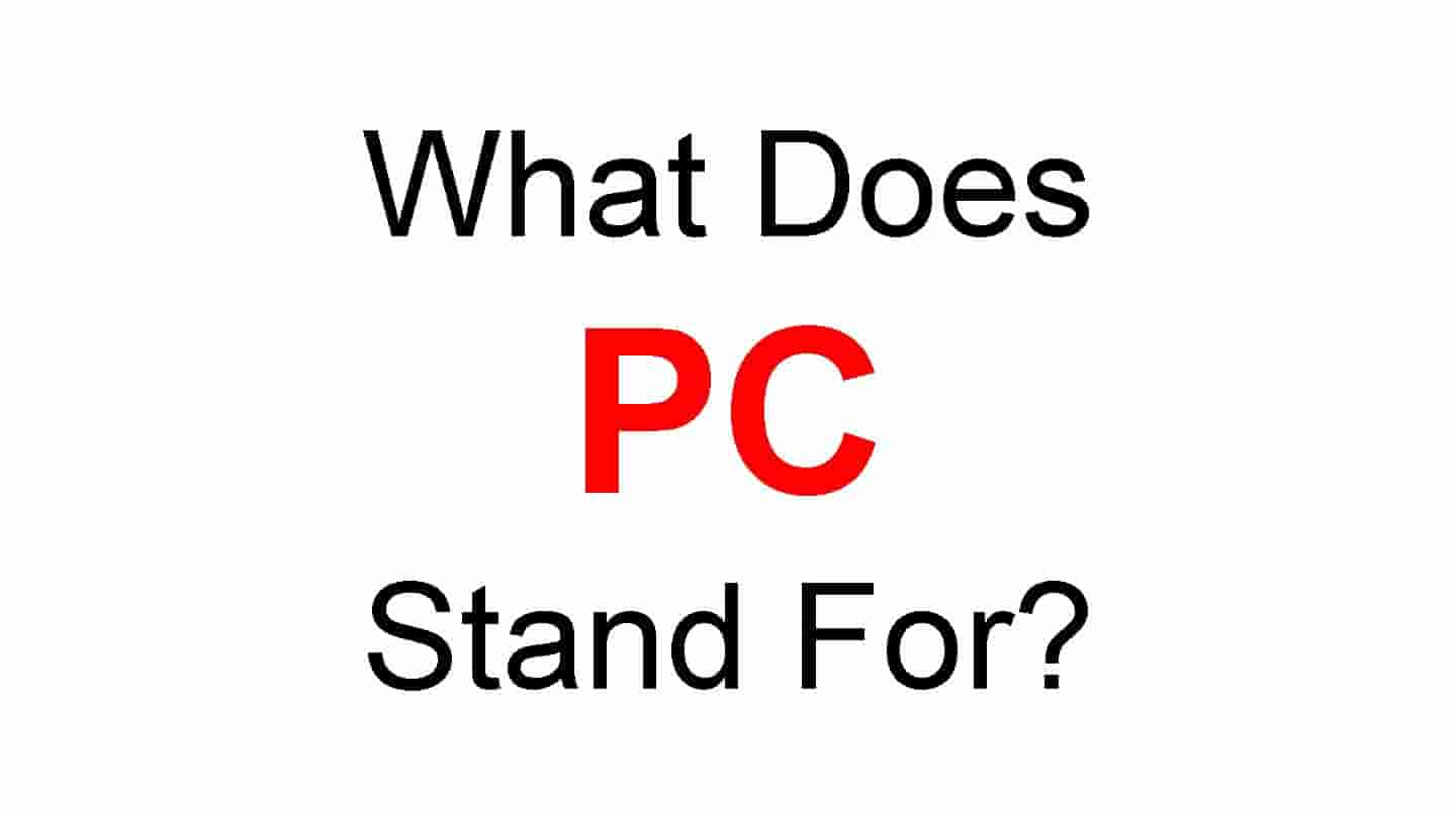 What Does PC Stand For