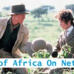 Out of Africa On Netflix