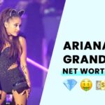 Ariana Grande Net Worth