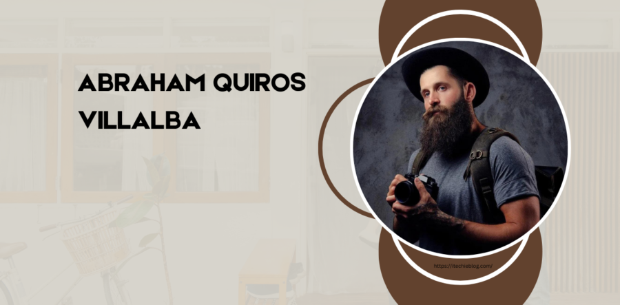 Early Life of "Abraham Quiros Villalba"