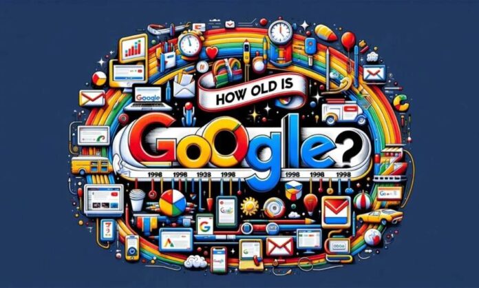 How Old Is Google